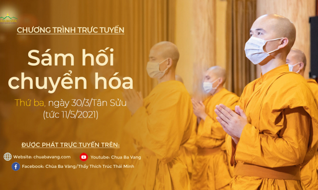 Sám hối chuyển hóa | Chùa Ba Vàng, ngày 30/3 năm Tân Sửu