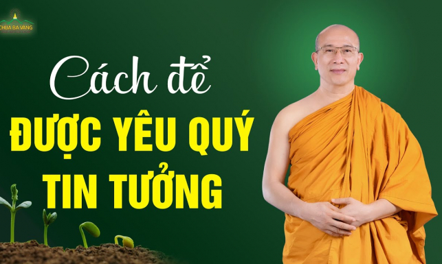 Cách để được yêu quý, tin tưởng (rất hay) | Thầy Thích Trúc Thái Minh