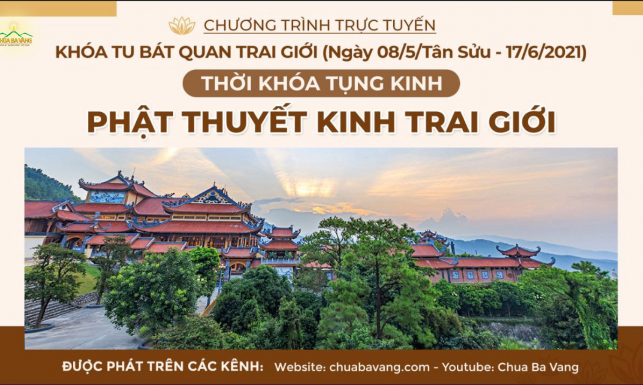 Tụng kinh 'Phật thuyết kinh trai giới' | Chùa Ba Vàng, ngày 08/5/Tân Sửu