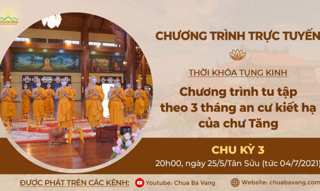 (Chu kỳ 3) Tụng kinh trong 'Chương trình tu tập theo 3 tháng an cư kiết hạ của chư Tăng'
