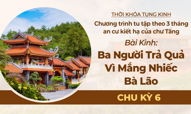 (Chu kỳ 6) Tụng kinh trong 'Chương trình tu tập theo 3 tháng an cư kiết hạ của chư Tăng'