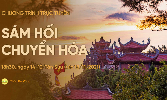 Sám hối chuyển hóa | Chùa Ba Vàng, ngày 14/10/Tân Sửu