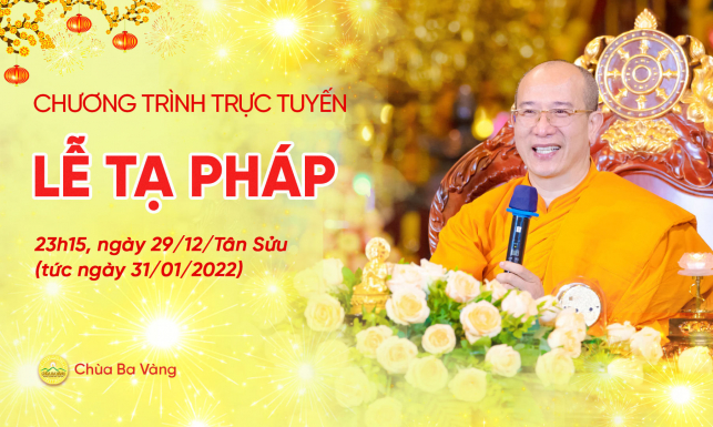Lễ tạ Pháp | Chùa Ba Vàng, ngày 29/12/Tân Sửu