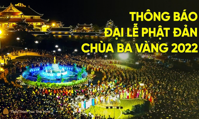[THÔNG BÁO] Đại lễ Phật Đản chùa Ba Vàng 2022
