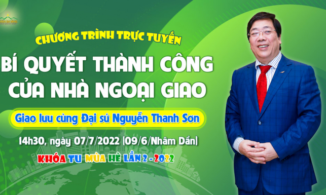 Bí quyết thành công của nhà ngoại giao - Giao lưu cùng Đại sứ Nguyễn Thanh Sơn