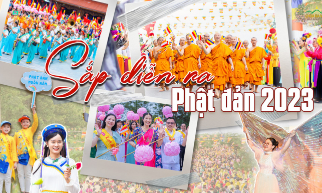 HOT | Đại lễ Phật đản 2023 - mang lại nhiều lợi ích cho người tham gia