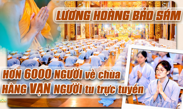 Hơn 6000 người tại chùa, hàng vạn người trong nước và trên thế giới tham gia trực tuyến - Pháp đàn Lương Hoàng Bảo Sám
