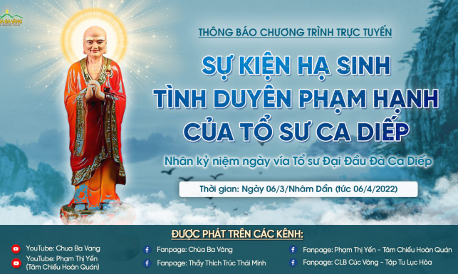 Thông báo đêm văn nghệ trực tuyến: Sự kiện hạ sinh - Tình duyên phạm hạnh của Tổ sư Ca Diếp