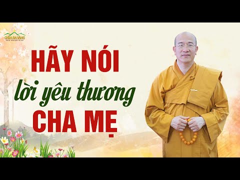 [Video] Hãy yêu thương cha mẹ khi còn có thể