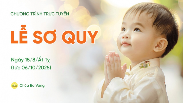 [Video] Lễ sơ quy tháng 8/Ất Tỵ