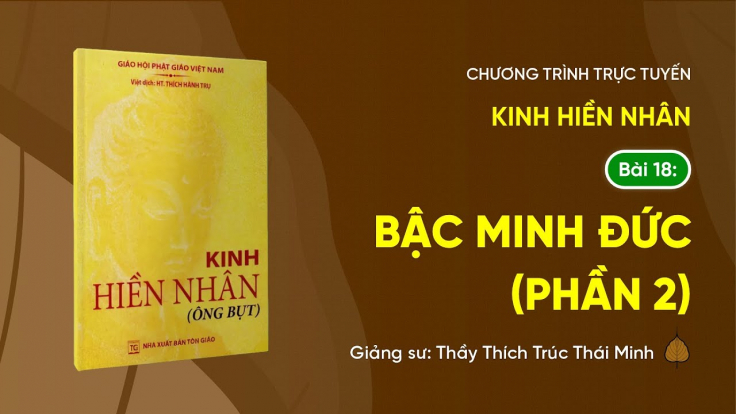 [Video] Pháp thoại: 'Bậc minh đức' (Phần 2) - Kinh Hiền Nhân, Bài 18 | Ngày 06/9/Ất Tỵ