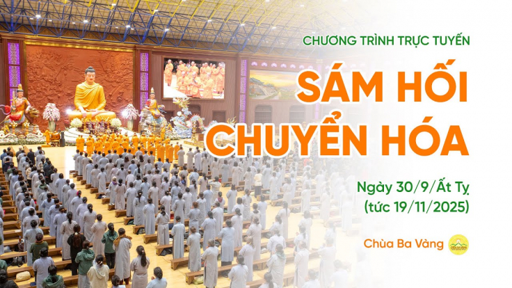 [Video] Sám hối chuyển hóa | Chùa Ba Vàng, ngày 30/9/Ất Tỵ