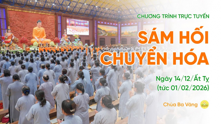[Video] Sám hối chuyển hóa | Chùa Ba Vàng, ngày 14/12/Ất Tỵ