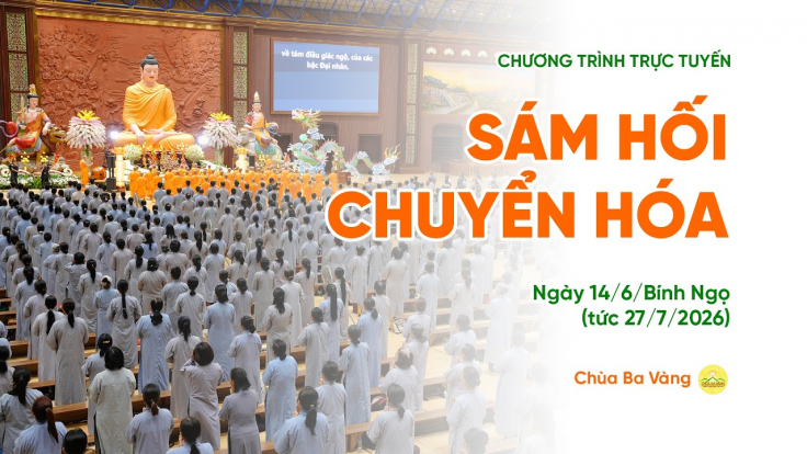 [Video] Sám hối chuyển hóa | Chùa Ba Vàng, ngày 14/6/Bính Ngọ