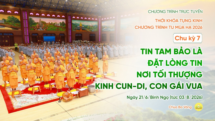 🔴[TRỰC TIẾP] Chu kỳ 7, 2026: Thời khóa tụng kinh Chương trình tu mùa hạ | Ngày 21/6/Bính Ngọ