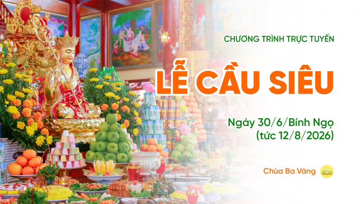 [Video] Lễ cầu siêu | Chùa Ba Vàng, ngày 30/6/Bính Ngọ