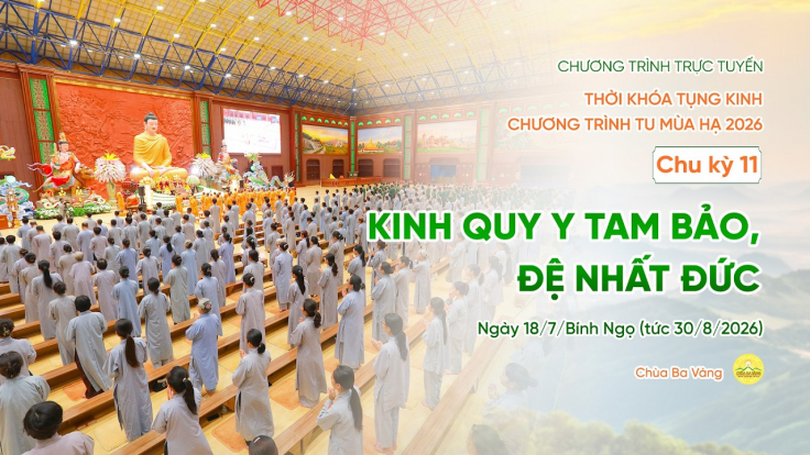 🔴[TRỰC TIẾP] Chu kỳ 11, 2026: Thời khóa tụng kinh Chương trình tu mùa hạ | Ngày 18/7/Bính Ngọ