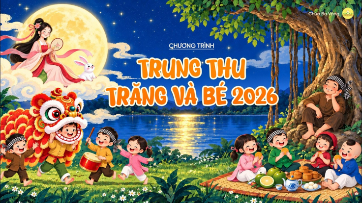 Chương trình: Trung thu - Trăng và bé 2026 | Chùa Ba Vàng