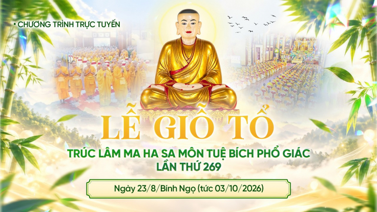 🔴[TRỰC TIẾP] Lễ giỗ Tổ Trúc Lâm Ma Ha Sa Môn Tuệ Bích Phổ Giác lần thứ 269 | Ngày 23/8/Bính Ngọ