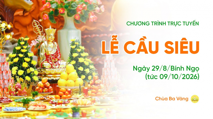 [Video] Lễ cầu siêu | Chùa Ba Vàng, ngày 29/8/Bính Ngọ