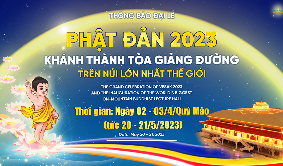 Thông báo Đại lễ Phật đản 2023 và Khánh thành tòa giảng đường trên núi